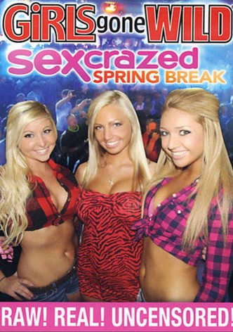 Girls Gone Wild: Sex Crazed Spring Break