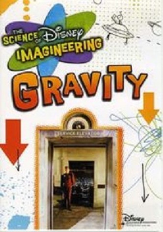 The Science of Disney Imagineering: Gravity