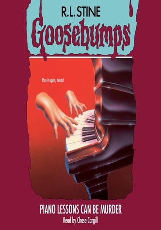 Goosebumps: Piano Lessons Can Be Murder
