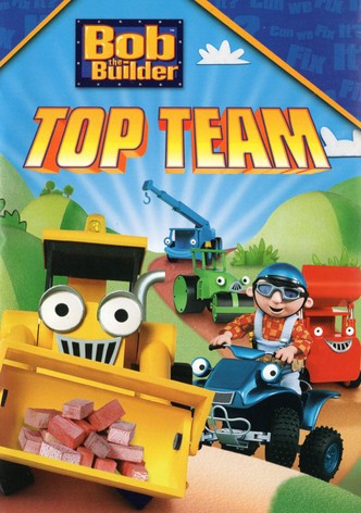Bob the Builder: Bob's Top Team