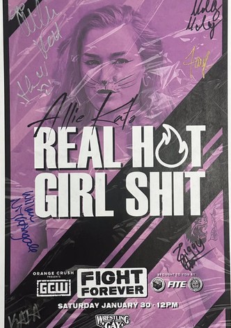 GCW Allie Kat's Real Hot Girl Shit