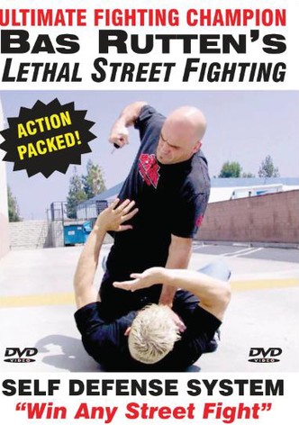 Bas Rutten's Lethal Street Fighting
