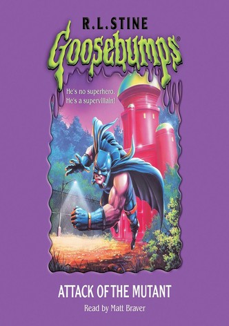 Goosebumps: Attack of the Mutant