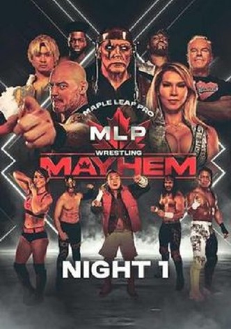 Maple Leaf Pro Wrestling - Mayhem Night 1