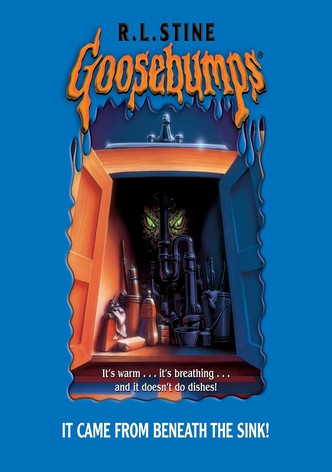 Goosebumps: It Came from Beneath the Sink