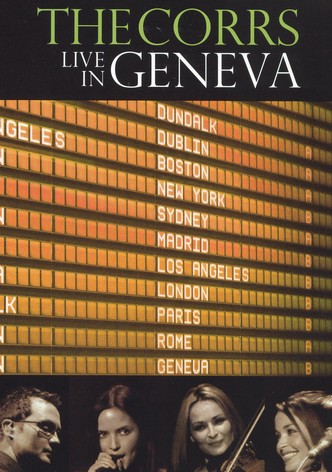 The Corrs: Live in Geneva