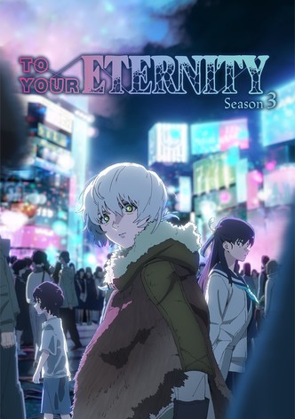 To Your Eternity - Staffel 3