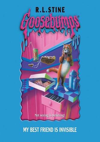 Goosebumps: My Best Friend Is Invisible