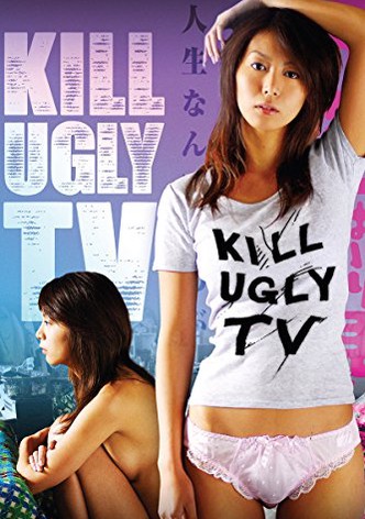 Kill Ugly TV