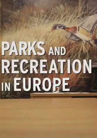 Parks and Recreation in Europe