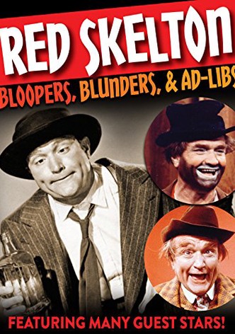 Red Skelton: Bloopers, Blunders, and Ad Libs