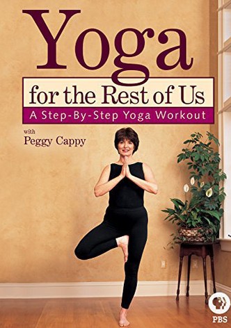 Yoga for the Rest of Us with Peggy Cappy: A Step-By-Step Yoga Workout