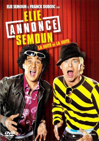 Elie annonce Semoun, la suite de la suite