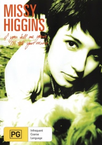 Missy Higgins If You Tell Me Yours I'll Tell You Mine