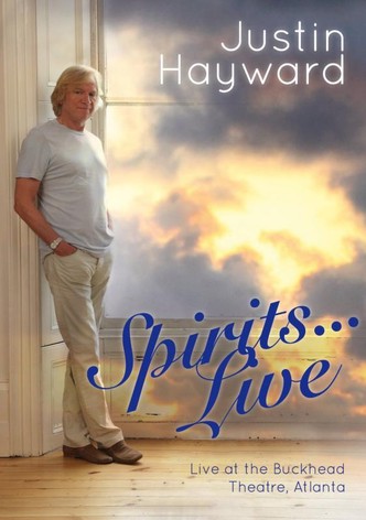 Justin Hayward: Spirits... Live at the Buckhead Theatre Atlanta
