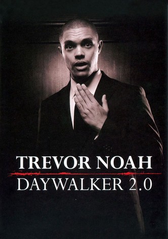 Trevor Noah: The Daywalker 2.0