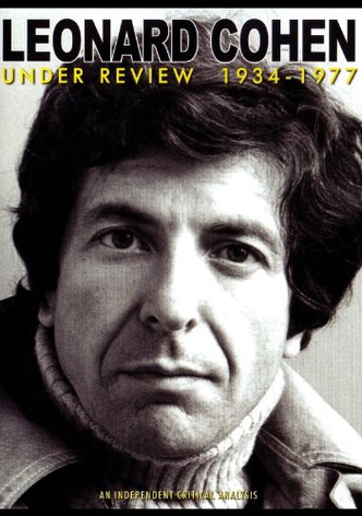 Leonard Cohen: Under Review: 1934-1977