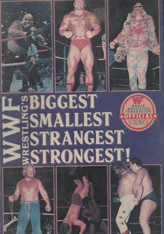 WWF's Biggest, Smallest, Strangest, Strongest
