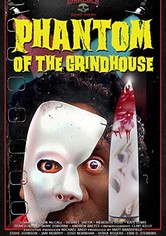 Phantom of the Grindhouse