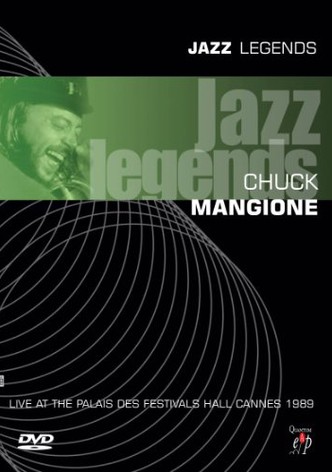 Chuck Mangione: Live Palaisdes Festivals Hall Cannes 1989