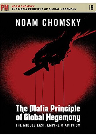 Noam Chomsky: The Mafia Principle of Global Hegemony
