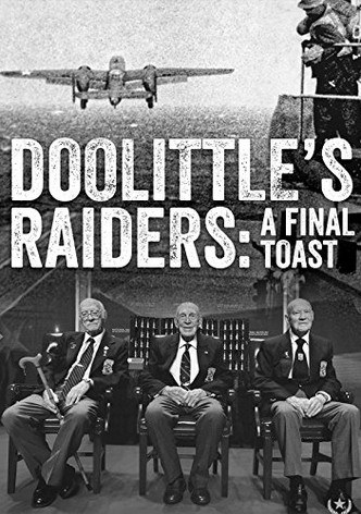 Doolittle's Raiders: A Final Toast