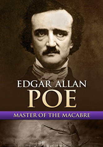 Edgar Allan Poe: Master of the Macabre