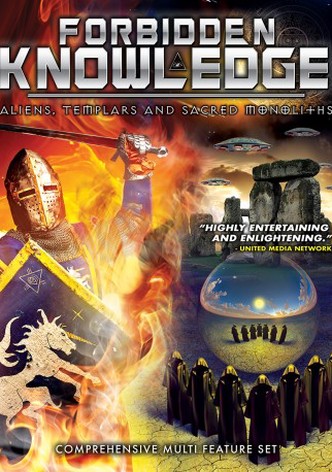 Forbidden Knowledge: Aliens, Templars and Sacred Monoliths