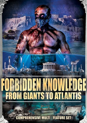 Forbidden Knowledge - From Giants to Atlantis