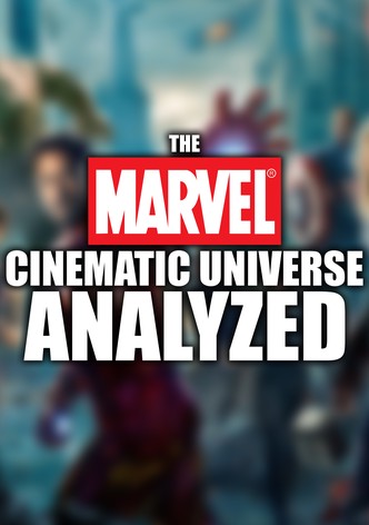 The Marvel Cinematic Universe Analyzed