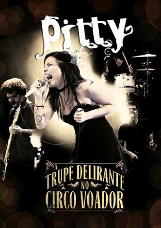 Pitty: A Trupe Delirante No Circo Voador