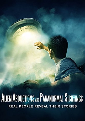 Alien Abductions and Paranormal Sightings Real People Reveal Their Stories