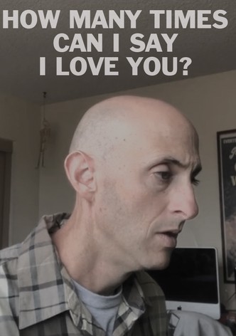 How Many Times Can I Say I Love You?