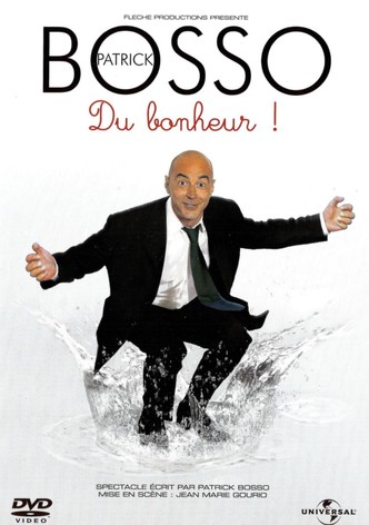 Patrick Bosso: Du bonheur!