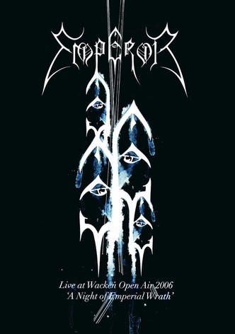 Emperor: Live at Wacken Open Air 2006 - A Night of Emperial Wrath