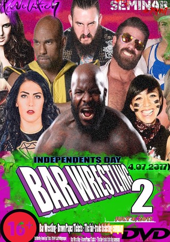 Bar Wrestling 2: Independents Day
