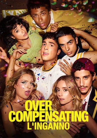 Overcompensating: l’inganno