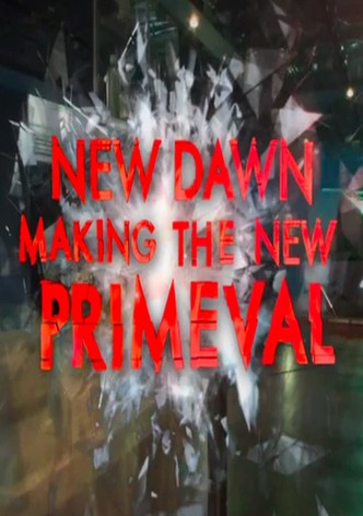 New Dawn - Making the New Primeval