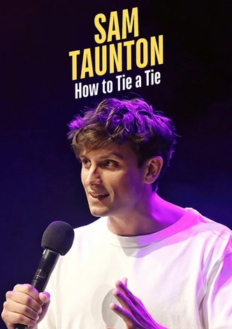 Sam Taunton: How to Tie A Tie