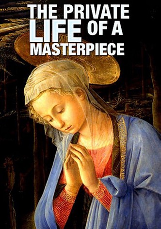 The Private Life of a Masterpiece