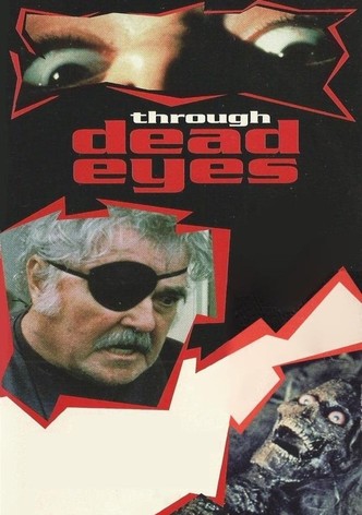 Through Dead Eyes