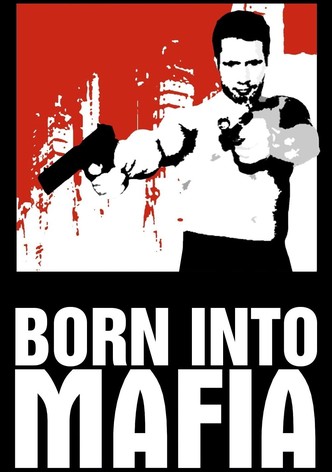 Born Into Mafia