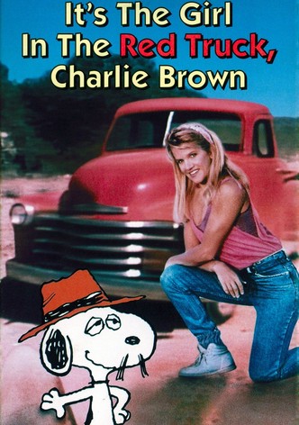 It's the Girl in the Red Truck, Charlie Brown