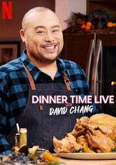 Dinner Time Live with David Chang