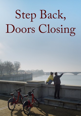 Step Back, Doors Closing