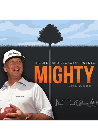 Mighty: The Life and Legacy of Pat Dye