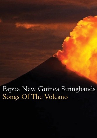 Songs Of The Volcano
