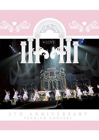 =LOVE 5th Anniversary Premium Concert