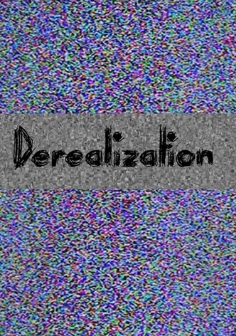 Derealization