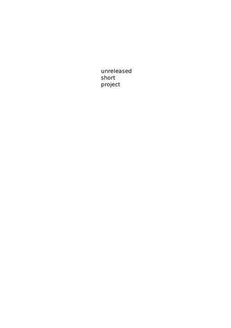 Unreleased Short Project